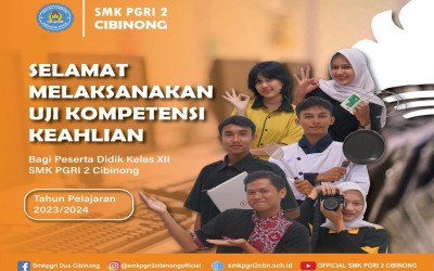 UJI KOMPETENSI KEAHLIAN  SMK PGRI 2 CIBINONG Tahun Pelajaran 2023/2024